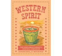 Western Spirit The Gentleman Cowboy's Cocktail Companion - OH - OH - ebook (ePub) - Livre