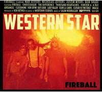 Western Star - Fireball [Import]