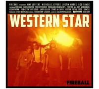 Western Star - Fireball [Vinyl]