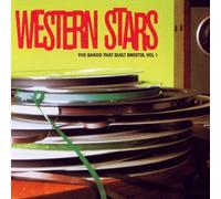 Western Stars: the Bands That Built Bristol Vol 1