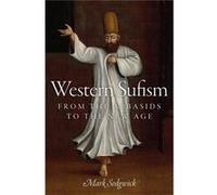 Western Sufism Mark Professor Of Arab And Islamic Studies And Coordinator Of The Islamic Cultures And Societies Research Unit Icsru Sedgwick, Aarhus University (Auteur)