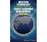 Western Technology and Soviet Economic Development 1930 to 1945