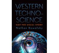 Western Technoscience: Not the Usual Story