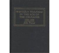 Western Warfare in the Age of the Crusades, 1000-1300 John France (Auteur)
