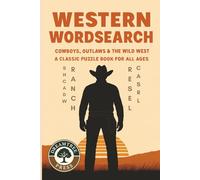 Western Word search: Cowboys, Outlaws and the Wild West; A classic Puzzle book for all ages