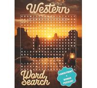 Western Word Search Puzzle Book: Over 60 Large Print Puzzles with Bonus Crosswords and Fun Facts about Cowboys, Horses, Trail Life, Frontier Towns, ... | Gift for Holiday, Birthday, Travel, Leisure