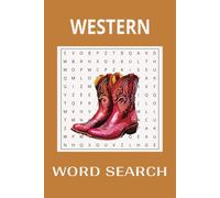 Western Word Search Puzzle Book: Word Search with Easy to Read Print about Western, Wild West Themed, Western Lovers and More |6x9 inches, 110 pages ... for Vacations, Holidays and Leisure Times