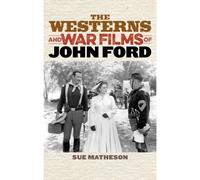 Westerns And War Films Of John Ford