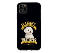 Westiepoo If I Can't Bring My Dog Funny Pet Owner Citation Coque pour iPhone 11 Pro Max