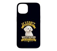 Westiepoo If I Can't Bring My Dog Funny Pet Owner Citation Coque pour iPhone 13