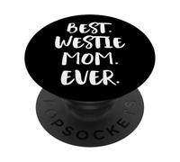 Westies Best Westie Mom Ever West Highland White Terrier PopSockets PopGrip Adhésif