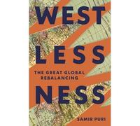 Westlessness The great global rebalancing - Samir Puri - Hodder & Stoughton Libri - broché - Essai