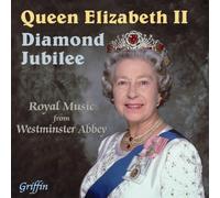 Westminster Abbey Choir – The Diamond Jubilee of Queen Elizabeth II – Import – Griffin