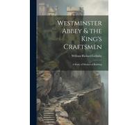 Westminster Abbey & The King's Craftsmen