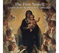Westminster Cathedral Choir - First Nowell: Carols from Westminster Cathedr/Various
