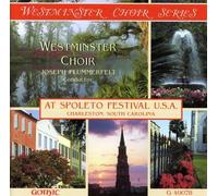 Westminster Choir - At Spoleto Festival USA