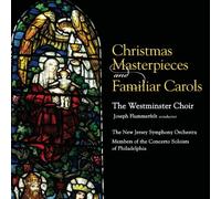 Westminster Choir - Christmas Masterpieces & Familiar Carols