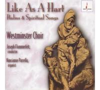 Westminster Choir - Like As a Hart