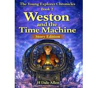 Weston and the Time Machine: Story Edition