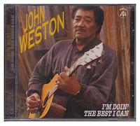 Weston, John - I M Doin the Best I Can