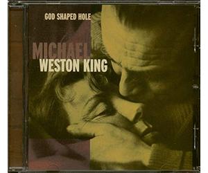 Weston King Michael - God Shaped Hole