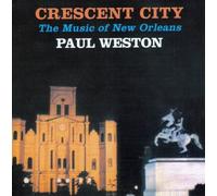 Weston, Paul - Crescent City-Music of New Orl
