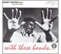 Weston, Randy Trio - with These Hands.