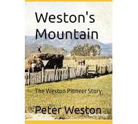 Weston's Mountain: The Weston Pioneer Story