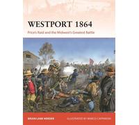 Westport 1864 Price's Raid and the Midwest's Greatest Battle - Brian Lane Herder - Osprey Publishing - ebook (ePub) - Livre