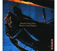 Westra Aros Pijpare - Westra Aros Pijpare : Musik Kring Vasa