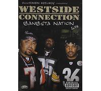Westside Connection - Gangsta Nation Live