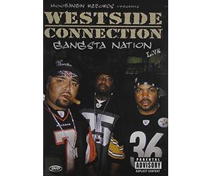 Westside Connection - Gangsta Nation Live