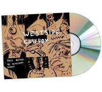 WESTSIDE COWBOY - THIS BETTER BE SOMETHING GREAT