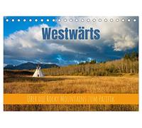 Westwärts - Über die Rocky Mountains zum Pazifik (Tischkalender 2026 DIN A5 quer), CALVENDO Monatskalender: Landschaften des amerikanischen Westens