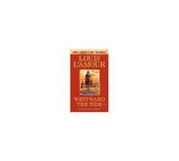 Westward The Tide (Louis L'amour's Lost Treasures)