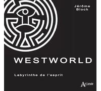 Westworld - Labyrinthe De L'esprit