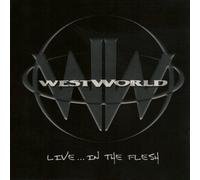 Westworld - Live in The Flesh