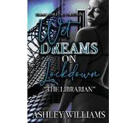 Wet Dreams On Lockdown