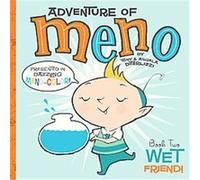 Wet Friend!, Adventure of Meno Angela DiTerlizzi, Tony Diterlizzi (Auteur)