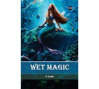 Wet Magic by E Nesbit - Paperback Edition
