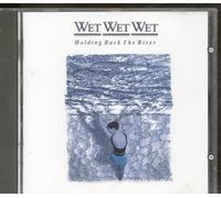 Wet Wet Wet - Holding Back the River