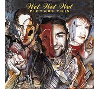 Wet Wet Wet - Picture This