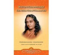 Wetenschappelijke Genezingsaffirmaties - Scientific Healing Affirmations (Dutch) - [Livre en VO] Paramahansa Yogananda (Auteur)