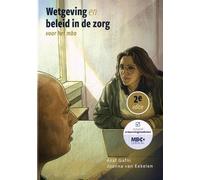 Wetgeving en beleid in de zorg: voor het mbo