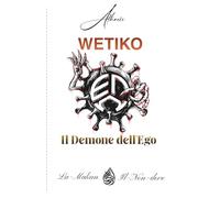 Wetiko: il Demone dell’Ego