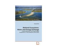 Wetland Ecosystems: Water And Energy Exchange