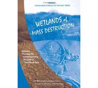 Wetlands of Mass Destruction: Ancient Presage for Contemporary Ecocide in Southern Iraq