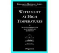 Wettability at High Temperatures by N. Eustathopoulos Beatrice Drevet, Michael G. Nicholas, Nicolas Eustathopoulos (Auteur)