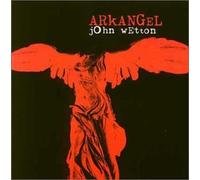 Wetton, John - Arkangel