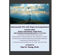 We've a Story to Tell to the Nations: Instrumental Trio with Organ Accompaniment